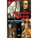 Netvoři, tyrani a zlosynové českých dějin - Jan Bauer