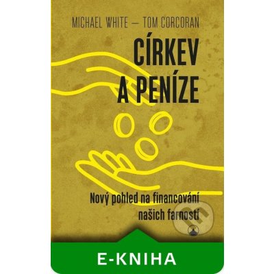 Církev a peníze - Michael White, Tom Corcoran