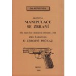 Bezpečná manipulace se zbraní při zkoušce odborné způsobilosti -- pro žadatele o zbrojní průkaz – Hledejceny.cz