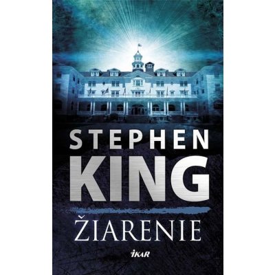 Žiarenie - Stephen King – Hledejceny.cz