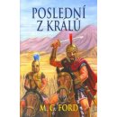 Poslední z králů - Michael C. Ford, Oldřich Liška