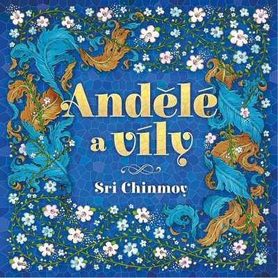 Andělé a víly - Sri Chinmoy – Zboží Mobilmania
