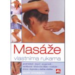 Atkinson Mary: MASÁŽE VLASTNÍMA RUKAMA – Hledejceny.cz