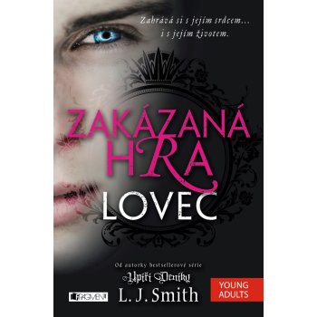 Zakázaná Hra 1 - Lovec - L. J. Smith