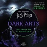 Harry Potter Dark Arts: Countdown to Halloween Insight EditionsPevná vazba – Zboží Mobilmania