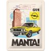 Obraz Nostalgic Art Plechová cedule Opel Manta! GT/E 20 x 15 cm
