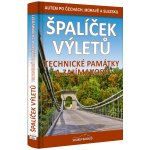 Špalíček výletů – Technické památky a zajímavosti - Autem po Čechách, Moravě a Slezsku - Peter David – Zboží Dáma