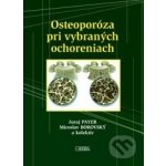 Osteoporóza pri vybraných ochoreniach - Juraj Payer – Hledejceny.cz