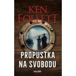 Propustka na svobodu, 3. vydání - Ken Follett – Hledejceny.cz
