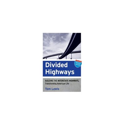 Divided Highways: Building the Interstate Highways, Transforming American Life Updated Lewis TomPaperback – Hledejceny.cz