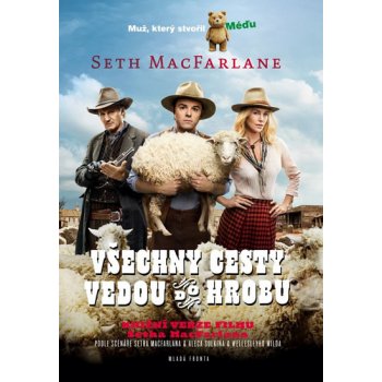 Všechny cesty vedou do hrobu - Seth MacFarlane