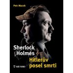 Sherlock Holmes – Hitlerův posel smrti - Petr Macek – Hledejceny.cz