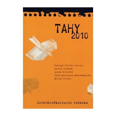 Tahy 2010 - George Gordon Byron, David Drábek, Lojze Kovačič, Charles Montesquieu, Miloš Urban – Hledejceny.cz