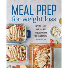 Meal Prep for Weight Loss: Weekly Plans and Recipes to Lose Weight the Healthy Way Shallal KelliPaperback