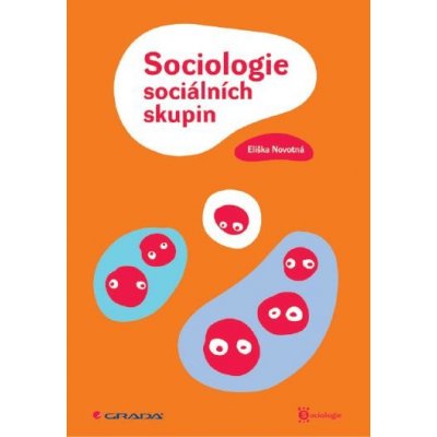 Sociologie sociálních skupin – Hledejceny.cz
