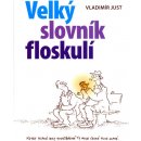 Velký slovník floskulí - Vladimír Just
