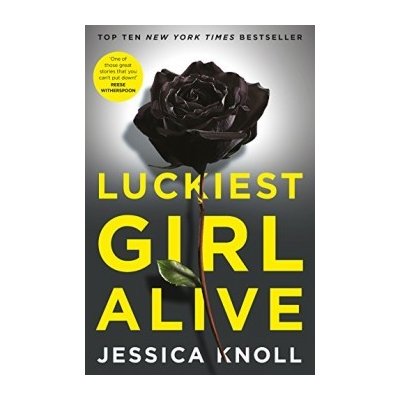 Luckiest Girl Alive - Jessica Knoll - Paperback – Zbozi.Blesk.cz