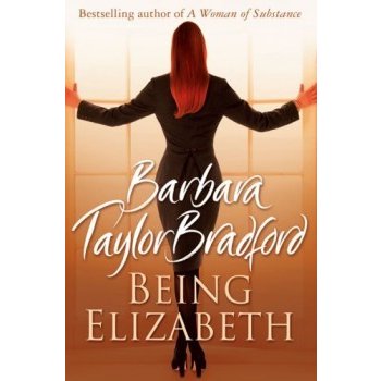 Being Elizabeth Barbara Taylor Bradford