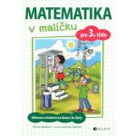 Matematika v malíčku pro 3. třídu - Simona Špačková – Hledejceny.cz