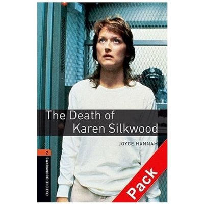 OXFORD BOOKWORMS LIBRARY New Edition 2 DEATH OF KAREN SILKWO – Zbozi.Blesk.cz