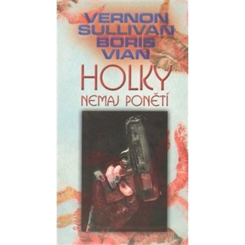 Holky nemaj ponětí - Boris Vian