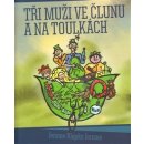 Tři muži ve člunu (o psu nemluvě), Tři muži na toulkách - Jerome Klapka Jerome