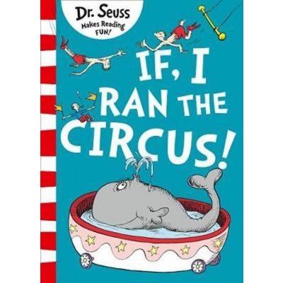 If I Ran The Circus - Seuss, Dr.