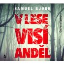 V lese visí anděl - Samuel Bjork