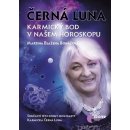 Černá Luna, karmický bod v našem horoskopu + karty Černá Luna