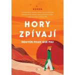 Hory zpívají - Phan Que Mai Nguyen – Zboží Mobilmania