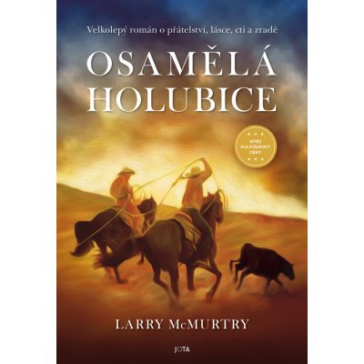 Osamělá holubice - Larry Mcmurtry – Hledejceny.cz