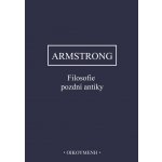 Filosofie pozdní antiky - Armstrong A.H. – Hledejceny.cz