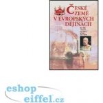 České země v evropských dějinách 3 - Jiří Kaše, Pavel Bělina, Jan P. Kučera – Hledejceny.cz