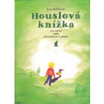 Houslová knížka pro radost 1 aneb začínáme ve 3. poloze Bublová Eva – Sleviste.cz