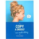 Copy a drdoly pro malé slečny - Krok za krokem – Hledejceny.cz