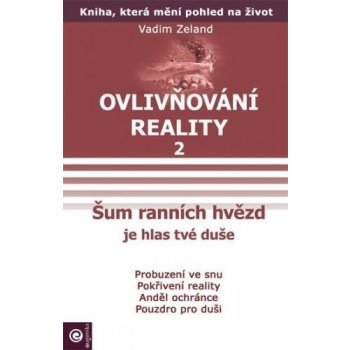 Ovlivňování reality II. - Šum ranních hvězd