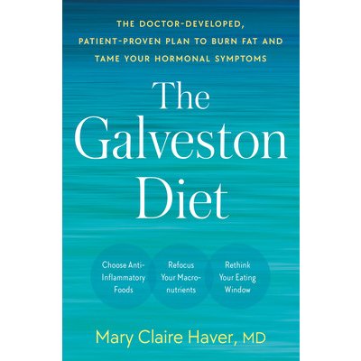 The Galveston Diet: The Doctor-Developed, Patient-Proven Plan to Burn Fat and Tame Your Hormonal Symptoms Haver Mary ClairePevná vazba – Hledejceny.cz