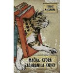 Mačka, ktorá zachránila knihy - Sósuke Nacukawa – Sleviste.cz