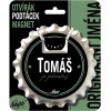 Nekupto Otvírák na pivo, podtácek se jménem Tomáš V.I.P.