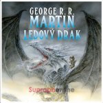 Ledový drak - George R.R. Martin – Hledejceny.cz