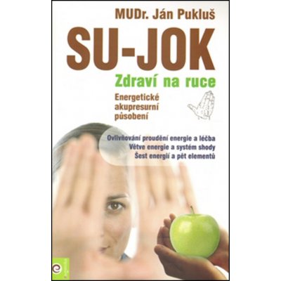 Su-jok - zdraví na ruce - Ján Pukluš – Zbozi.Blesk.cz