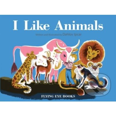 I Like Animals - Ipcar Dahlov