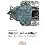 Antique Locks and Keys: Their History, Uses and Mechanisms – Hledejceny.cz