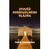 Elektronická kniha Jakoubková Marie - Zpověď dobrovolného blázna