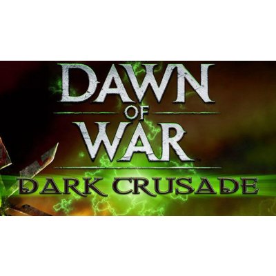 Warhammer 40000: Dawn Of War - Dark crusade – Zbozi.Blesk.cz