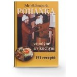 Pohanka ve mlýně a v kuchyni – Šmajstrla Zdeněk – Hledejceny.cz