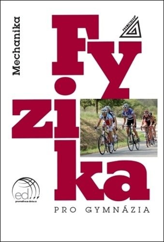 Fyzika pro gymnázia - Mechanika + CD, 7. vydání - E. Svoboda