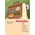 Průvodce díly světové a české literatury - Svazek B, Román, Kompozice, Žánr, Próza - Bohuslav Hoffmann, Milada Caltíková – Zbozi.Blesk.cz