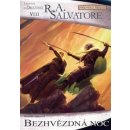 Drowův odkaz Bezhvězdná noc R. A. Salvatore