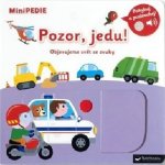 MiniPEDIE Pozor, jedu! Objevujeme svět se zvuky - Nathalie Choux – Hledejceny.cz